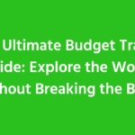 Budget Travel Guide